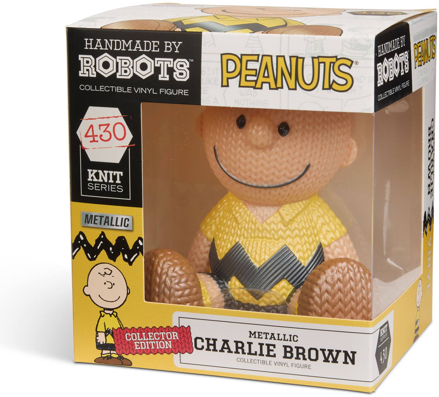 HANDMADE BY ROBOTS  
PEANUTS  
COLLECTIBLE VINYL FIGURE  

430  
KNIT SERIES  

METALLIC  
CHARLIE BROWN  
COLLECTOR EDITION  

HANDMADE BY ROBOTS  
PEANUTS  
COLLECTIBLE VINYL FIGURE