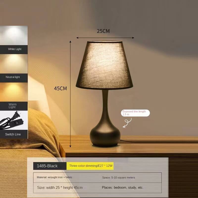 25CM White Light  
Neutral Light  
45CM Warm Light  
Exposed Line Length: 1.5 m  
Switch Line  
1485-Black  
Three-color dimming/E27 12W  
Material: Wrought iron + Fabric  
Space: 5-10 square meters  
Size: Width 25cm, Height 45cm  
Places: Bedroom, Study, etc.