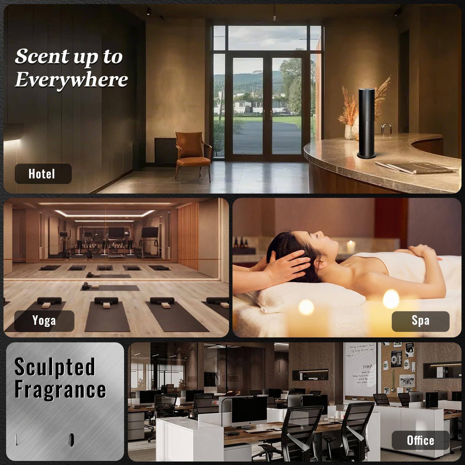 Scent up to Everywhere

Hotel

Yoga

Spa

Sculpted Fragrance

Office