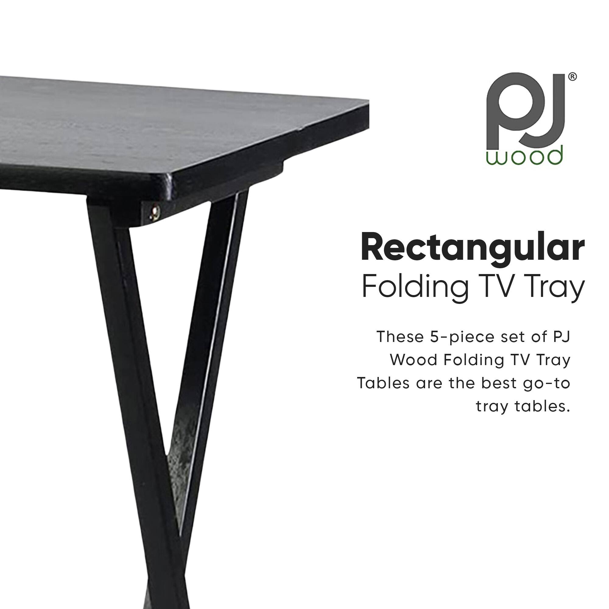 PJ Wood Rectangular Folding TV Tray

These 5-piece set of PJ Wood Folding TV Tray Tables are the best go-to tray tables.