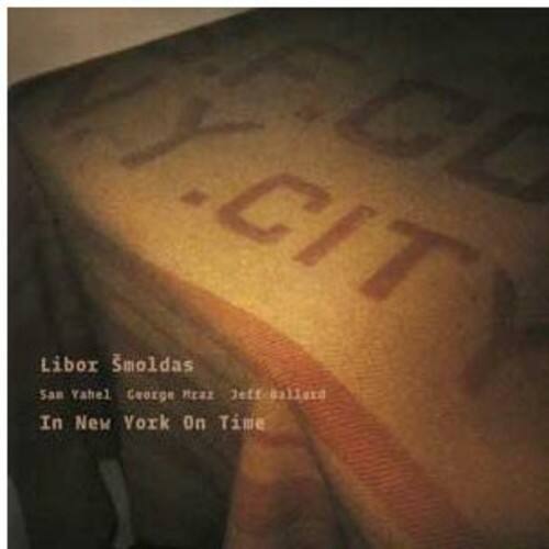 Libor Smoldas In New York on Time COMPACT DISCS [CD] - Best Buy