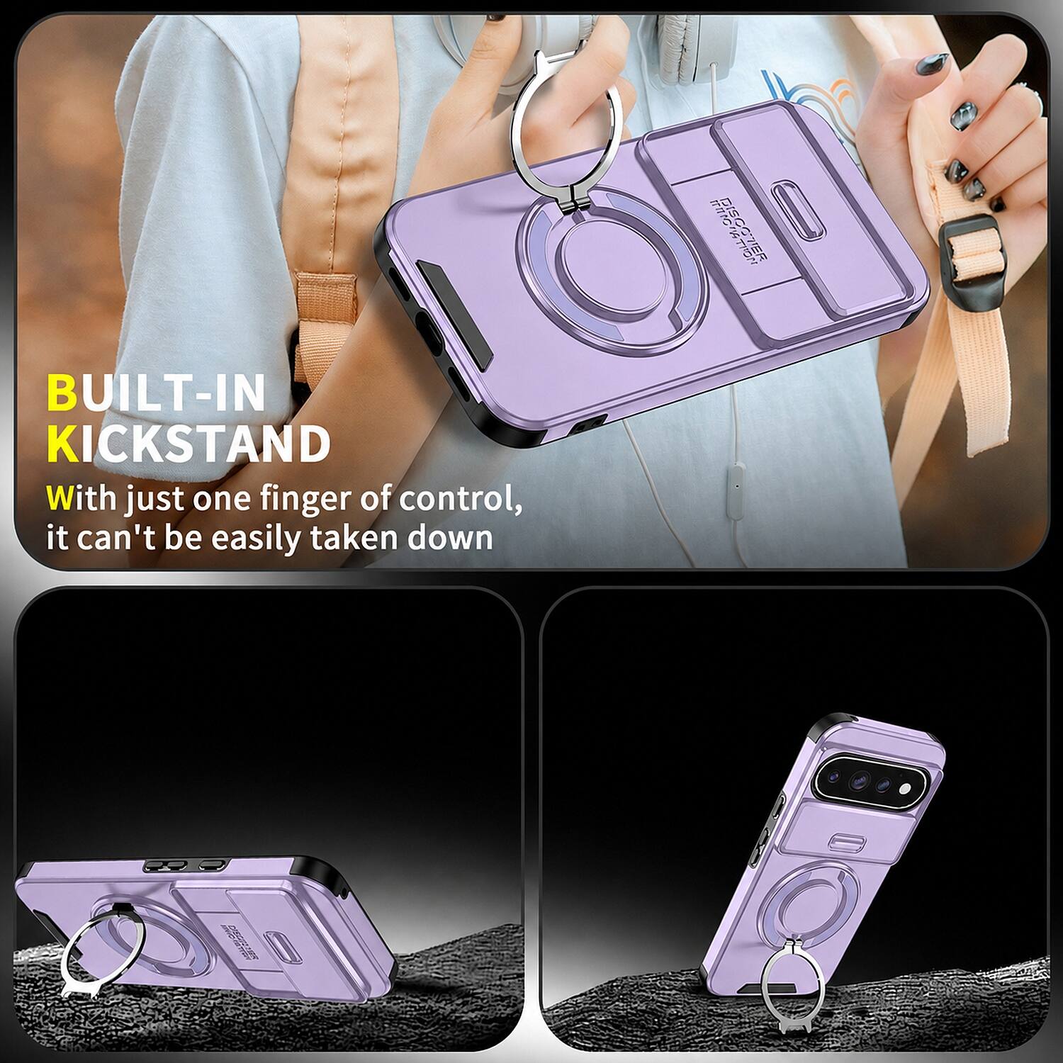 INICIAL DISCOTIER

BUILT-IN KICKSTAND

With just one finger of control, it can't be easily taken down