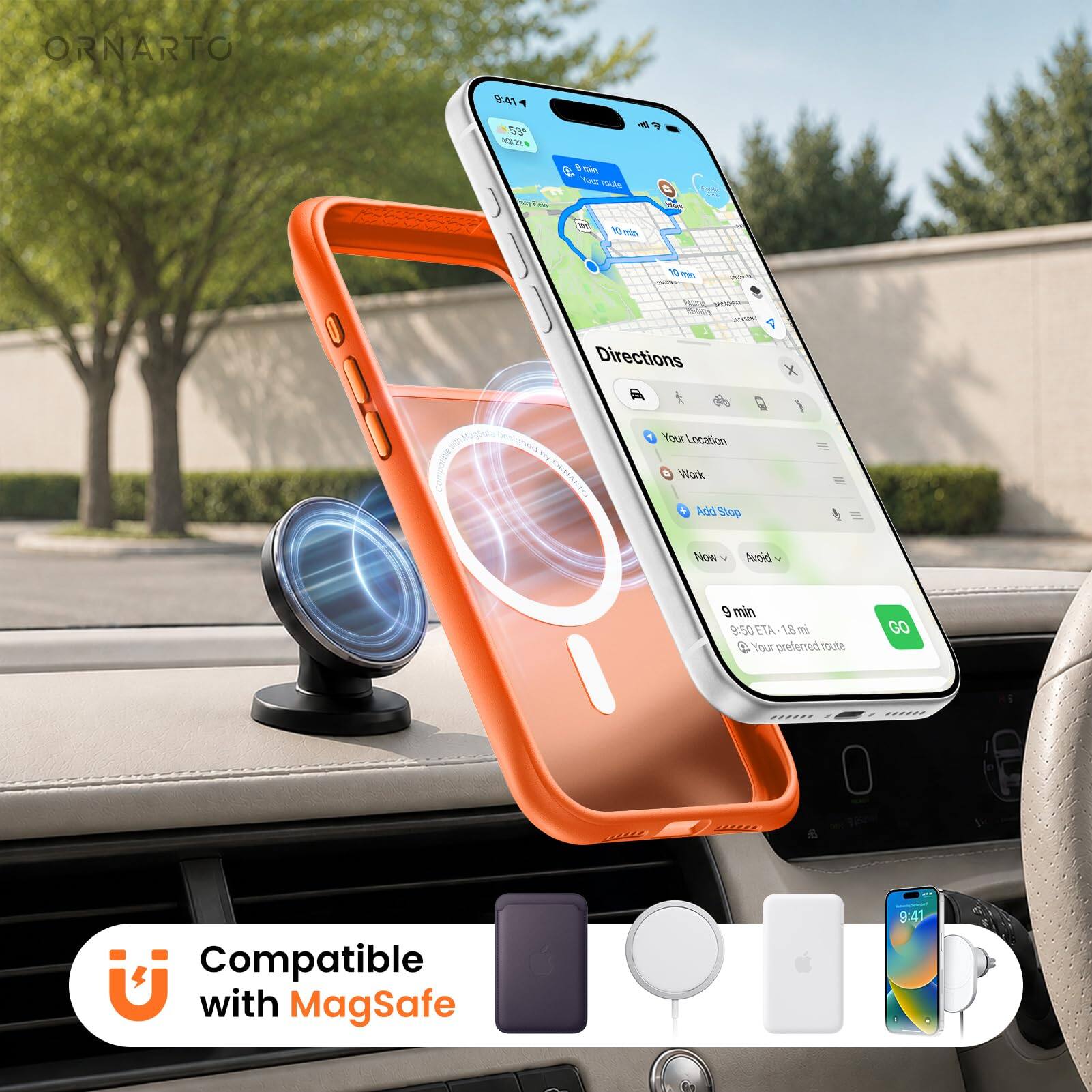 ORNARTO

9:41
53° 42/22
Feld
min Your route
Work
UP
10 min
10 min
Directions
X
OMMARTO
Your Location Work Add Stop
Now
Avoid
9 min 9:50 ETA 1.8 mi  Your preferred route
GO
Compatible with MagSafe
9:41