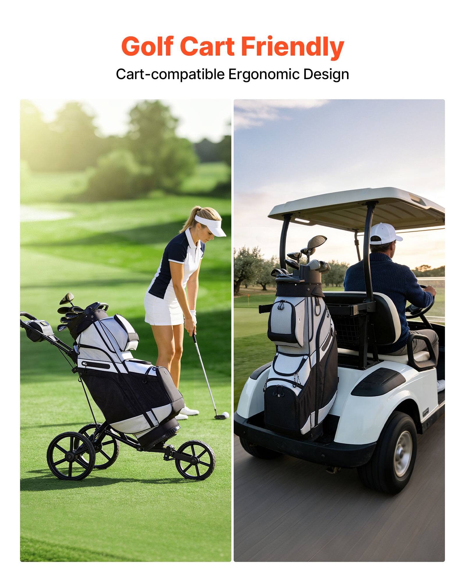 Golf Cart Friendly  
Cart-compatible Ergonomic Design