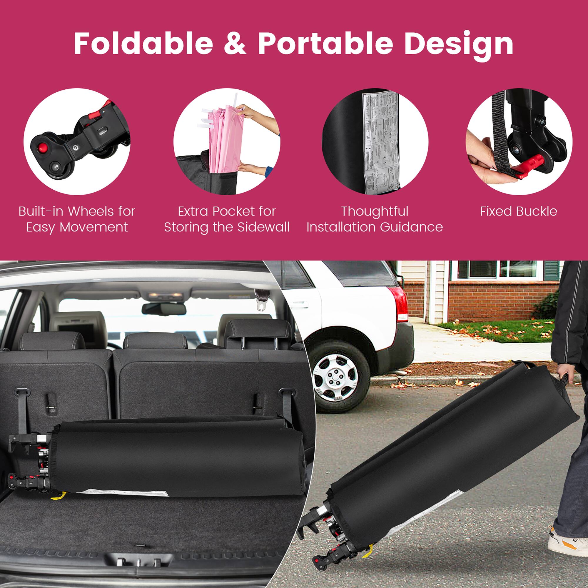 Foldable & Portable Design

- Built-in Wheels for Easy Movement
- Extra Pocket for Storing the Sidewall
- Thoughtful Installation Guidance
- Fixed Buckle