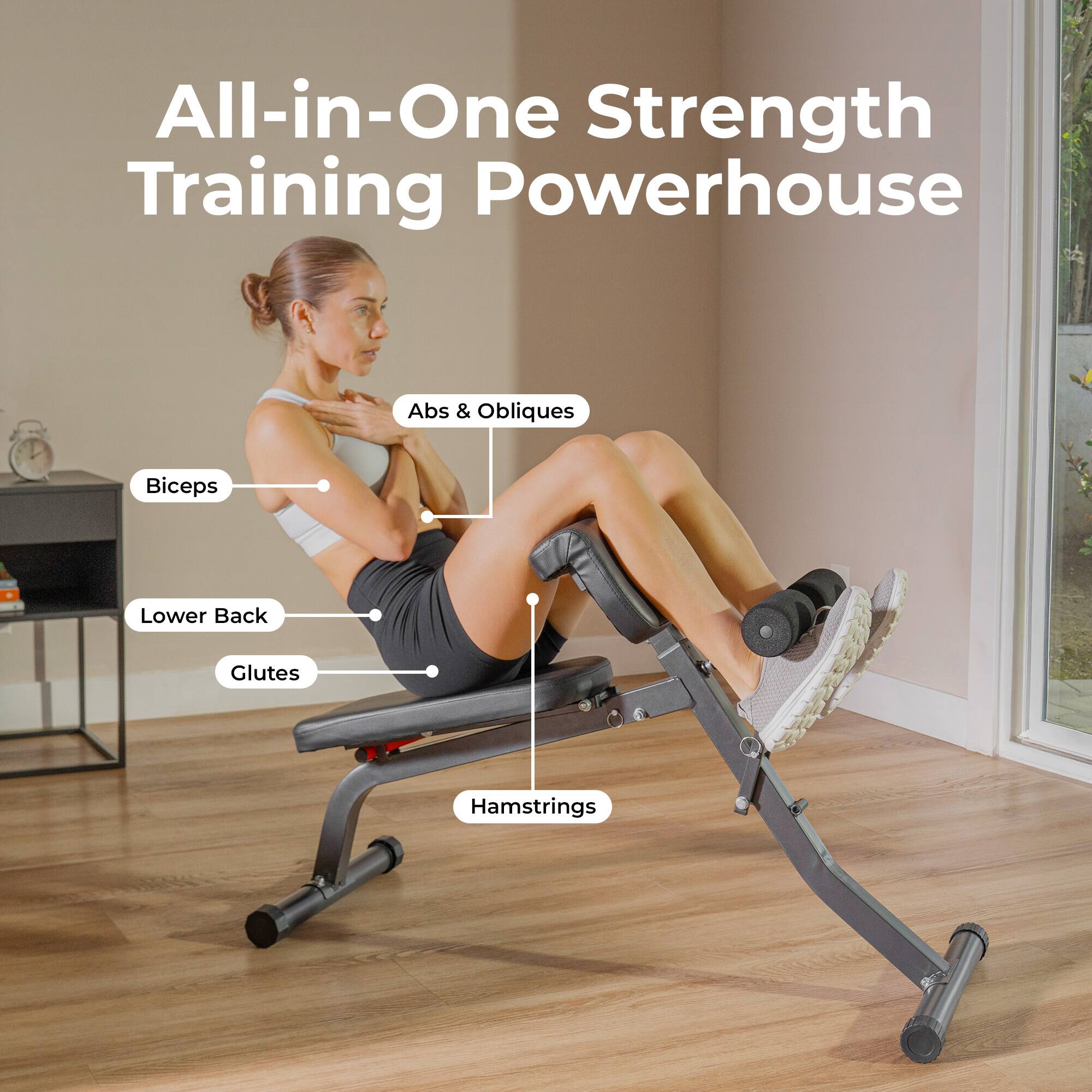 All-in-One Strength Training Powerhouse

- Abs & Obliques
- Biceps
- Lower Back
- Glutes
- Hamstrings