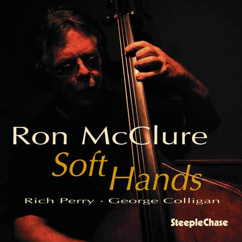 Ron McClure - Soft Hands   - COMPACT DISCS [CD] price history on PriceWatchPro