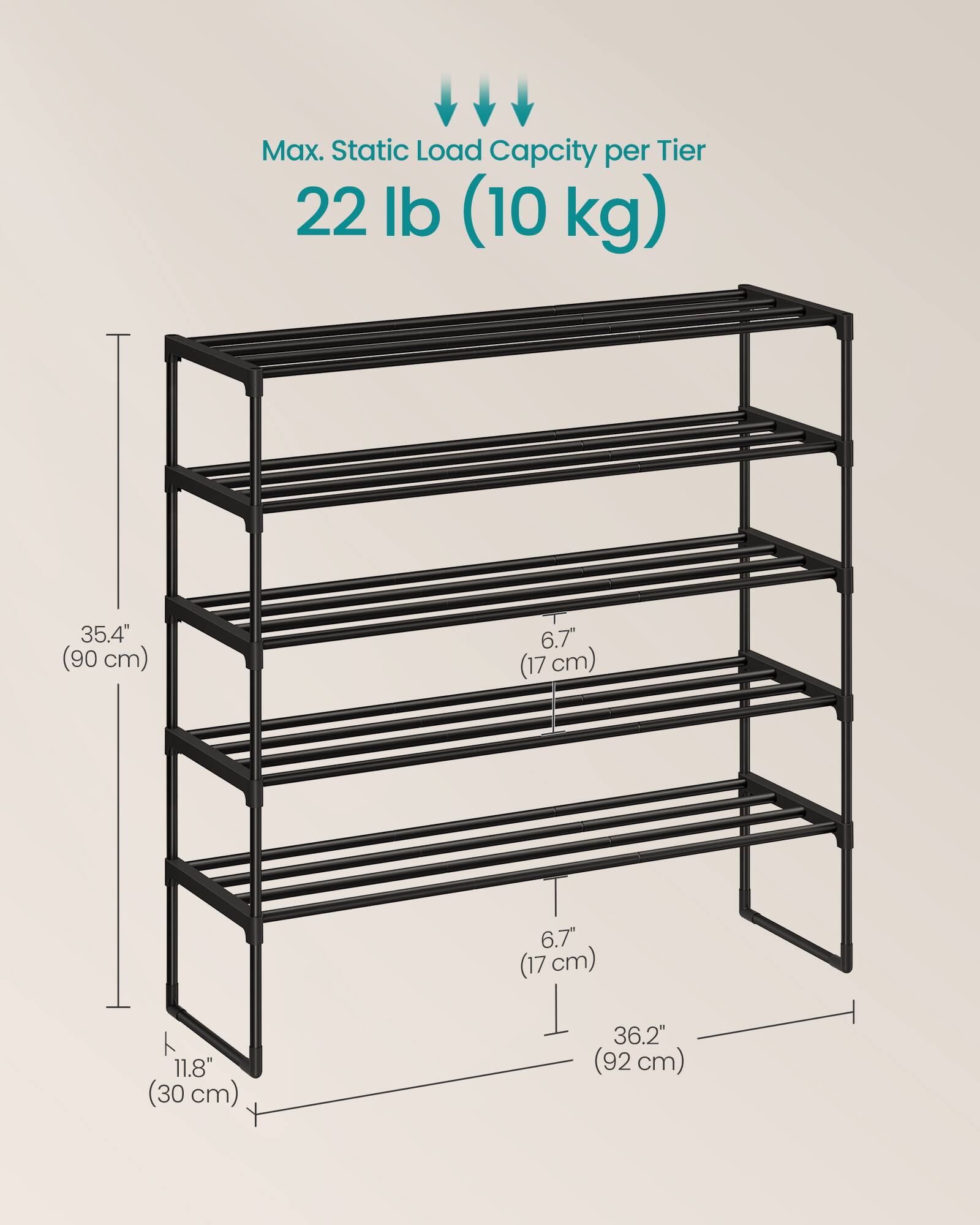 Max. Static Load Capacity per Tier: 22 lb (10 kg)  
35.4" (90 cm)  
6.7" (17 cm)  
6.7" (17 cm)  
11.8" (30 cm)  
36.2" (92 cm)