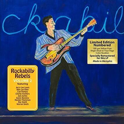 Rockabilly Rebels VOLUME 2 featuring Jerry Lee Lewis Billy Lee Riley Carl Perkins Charlie Feathers Jack Earles Sonny Burgess Haven Thompson Ray Smith Warren Smith
chabil Limited Edition Numbered 180 gm Yellow Pure Virgin Vinyl w/ Four Page Color Booklet. Specially Remastered for this LP Made in Memphis