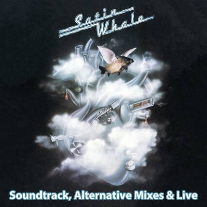 Satin Whale
Soundtrack, Alternative Mixes & Live