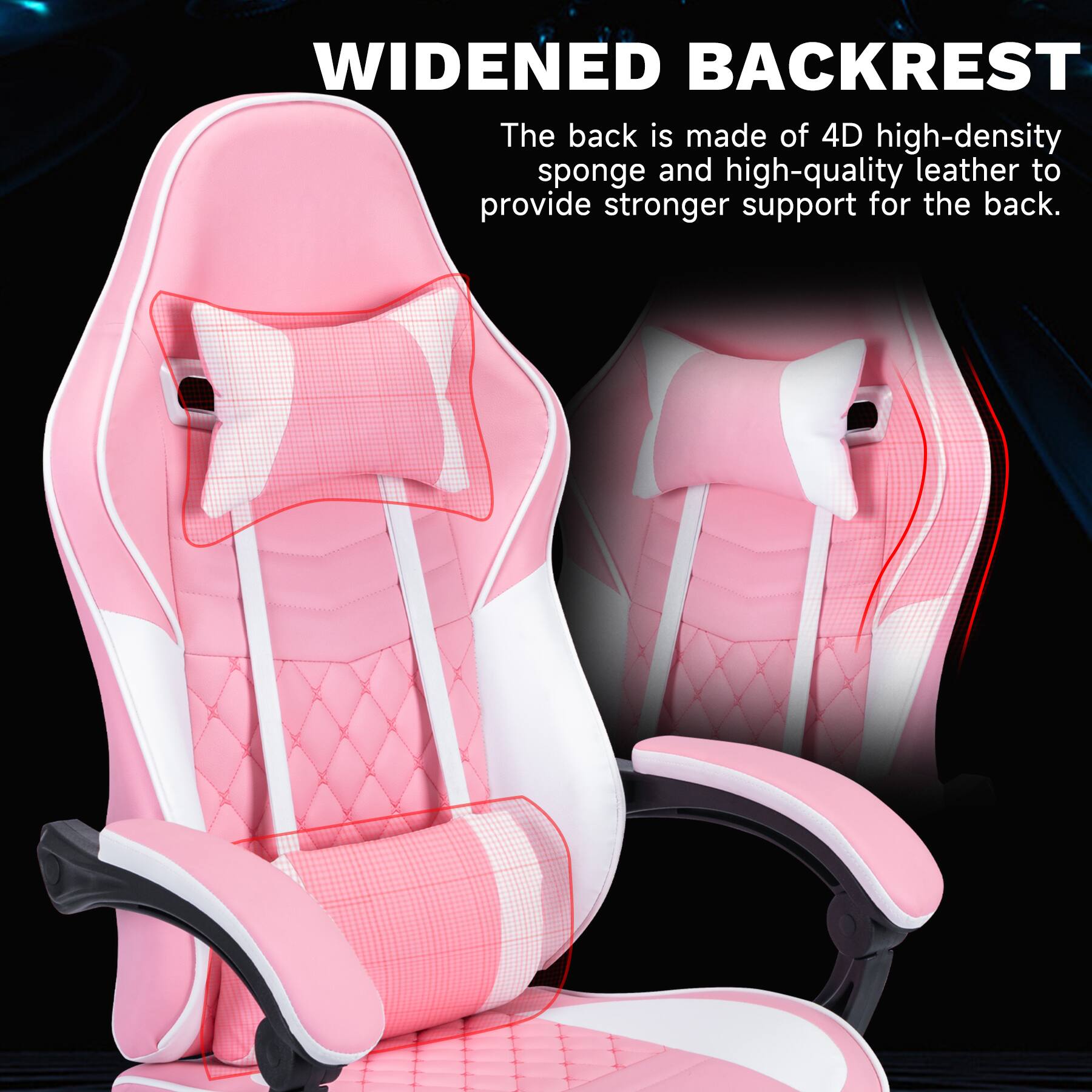 WIDENED BACKREST

The back is made of 4D high-density sponge and high-quality leather to provide stronger support for the back.
