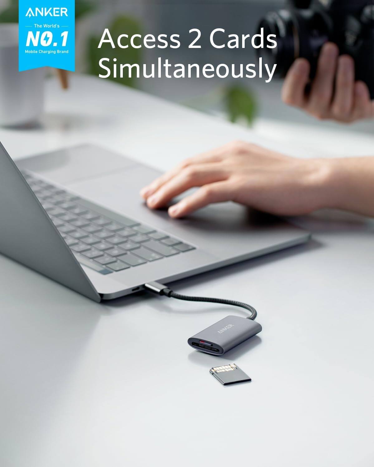 ANKER  
The World's NO.1 Mobile Charging Brand  

Access 2 Cards Simultaneously