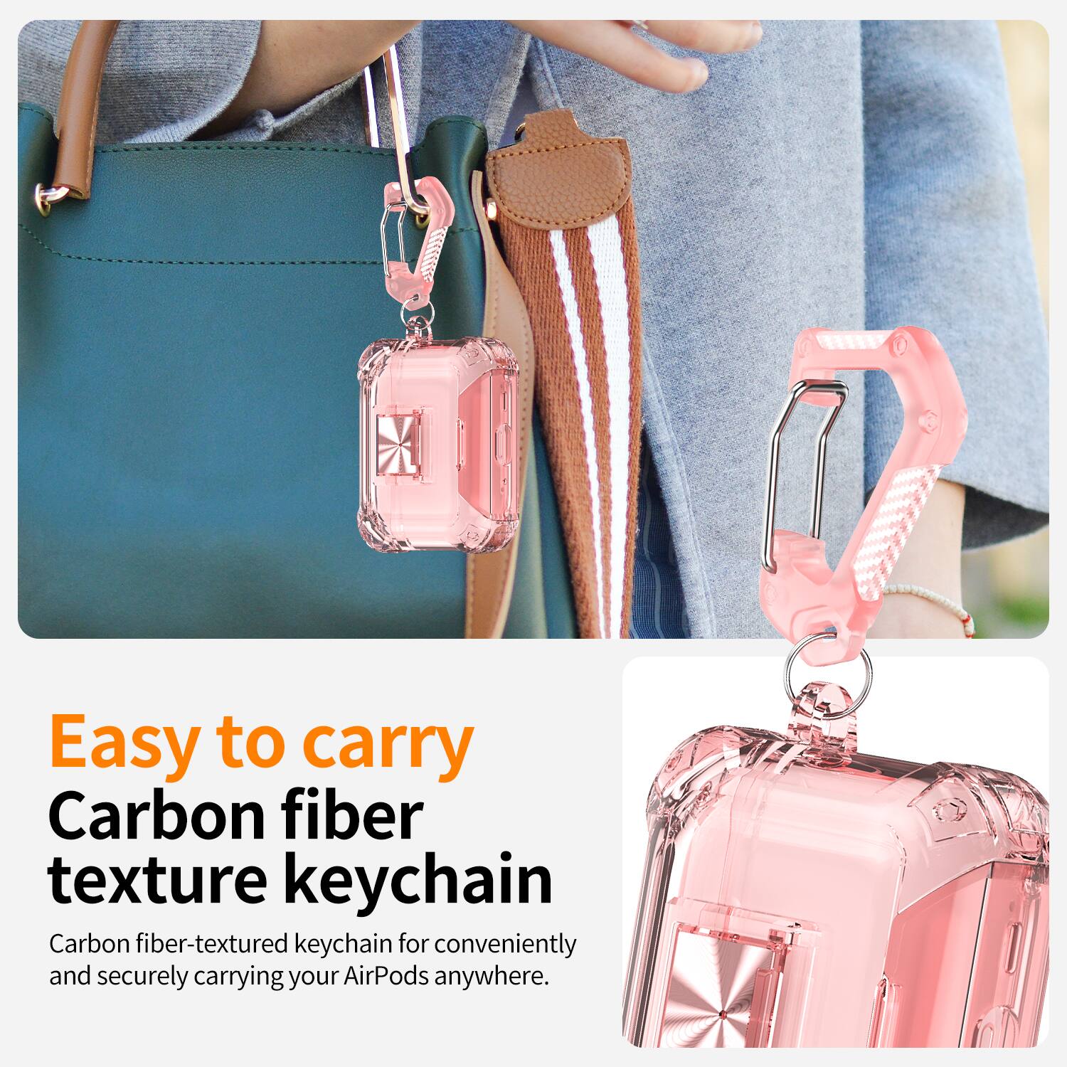 Easy to carry  
Carbon fiber texture keychain  
Carbon fiber-textured keychain for conveniently and securely carrying your AirPods anywhere.