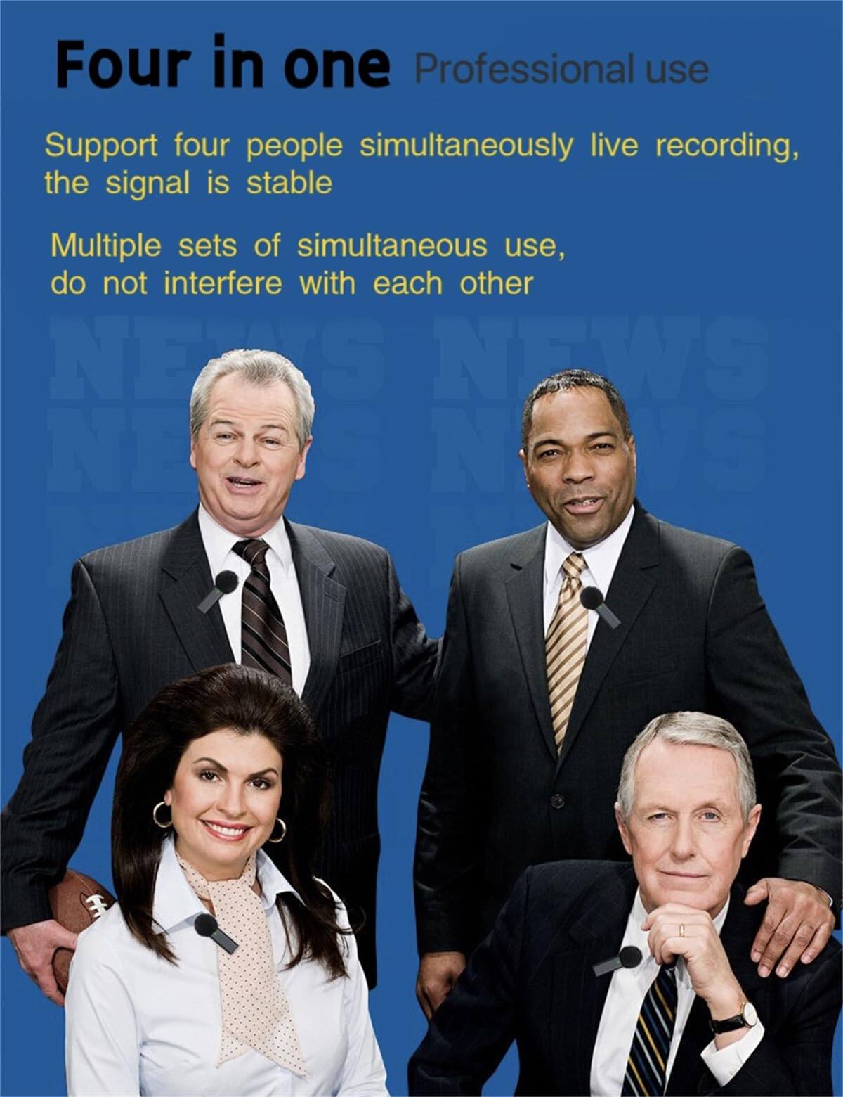 Four in one  
Professional use  

Support four people simultaneously live recording, the signal is stable  

Multiple sets of simultaneous use, do not interfere with each other