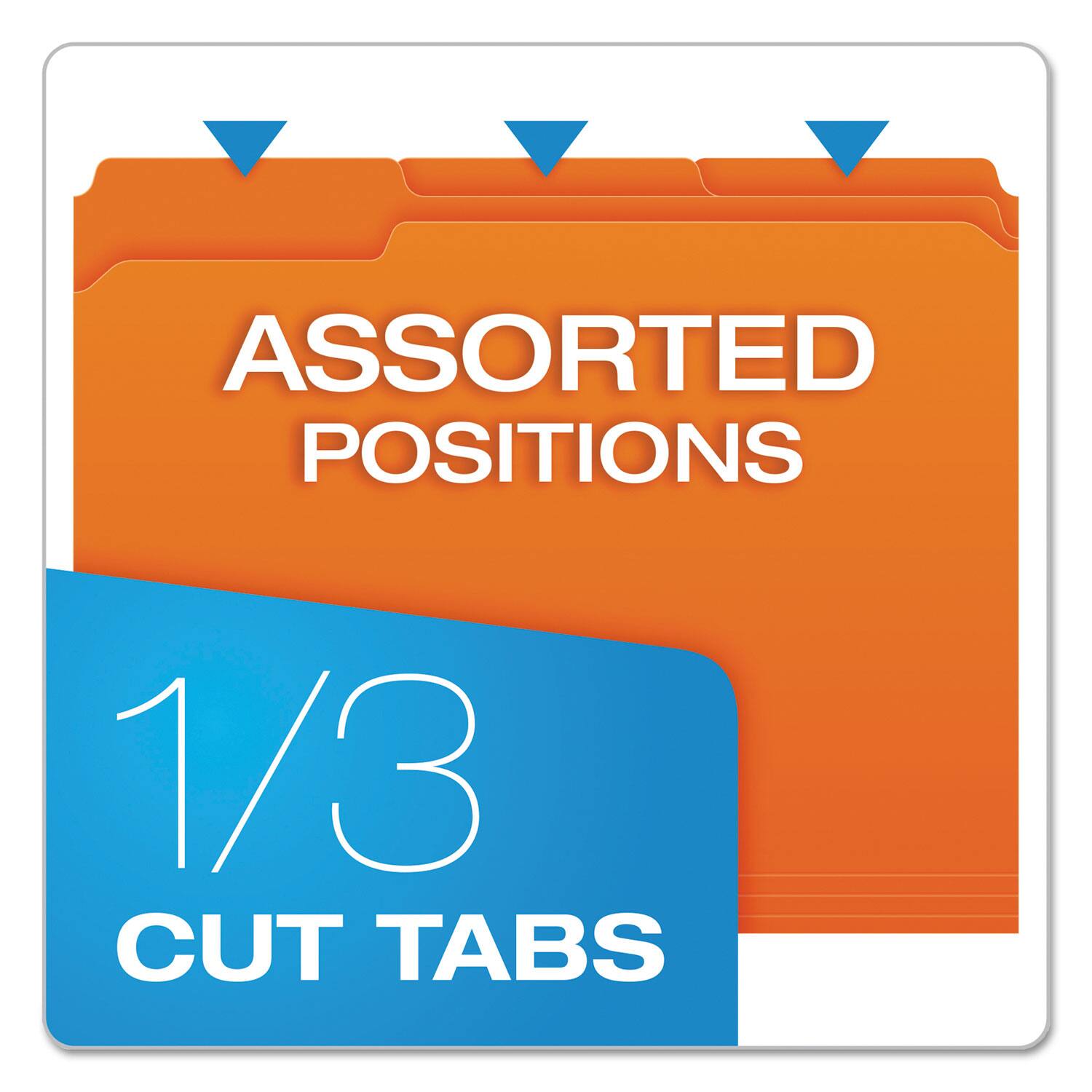 ASSORTED POSITIONS  
1/3 CUT TABS