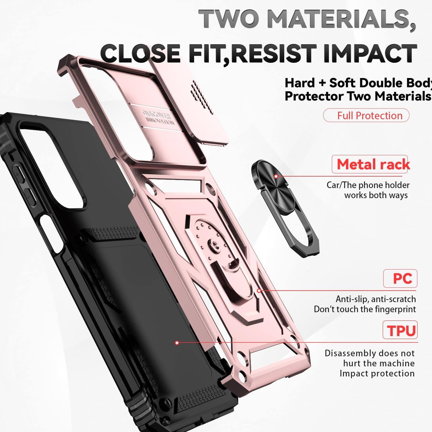 TWO MATERIALS, CLOSE FIT, RESIST IMPACT

Hard + Soft Double Body Protector Two Materials

Full Protection

Metal rack
Car/The phone holder works both ways

PC
Anti-slip, anti-scratch
Don't touch the fingerprint

TPU
Disassembly does not hurt the machine
Impact protection