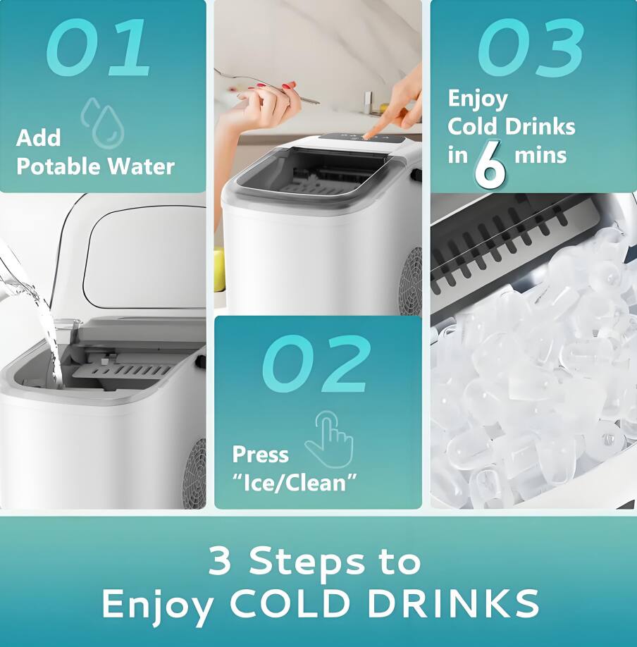 01 Add Potable Water  
02 Press "Ice/Clean"  
03 Enjoy Cold Drinks in 6 mins  

3 Steps to Enjoy COLD DRINKS