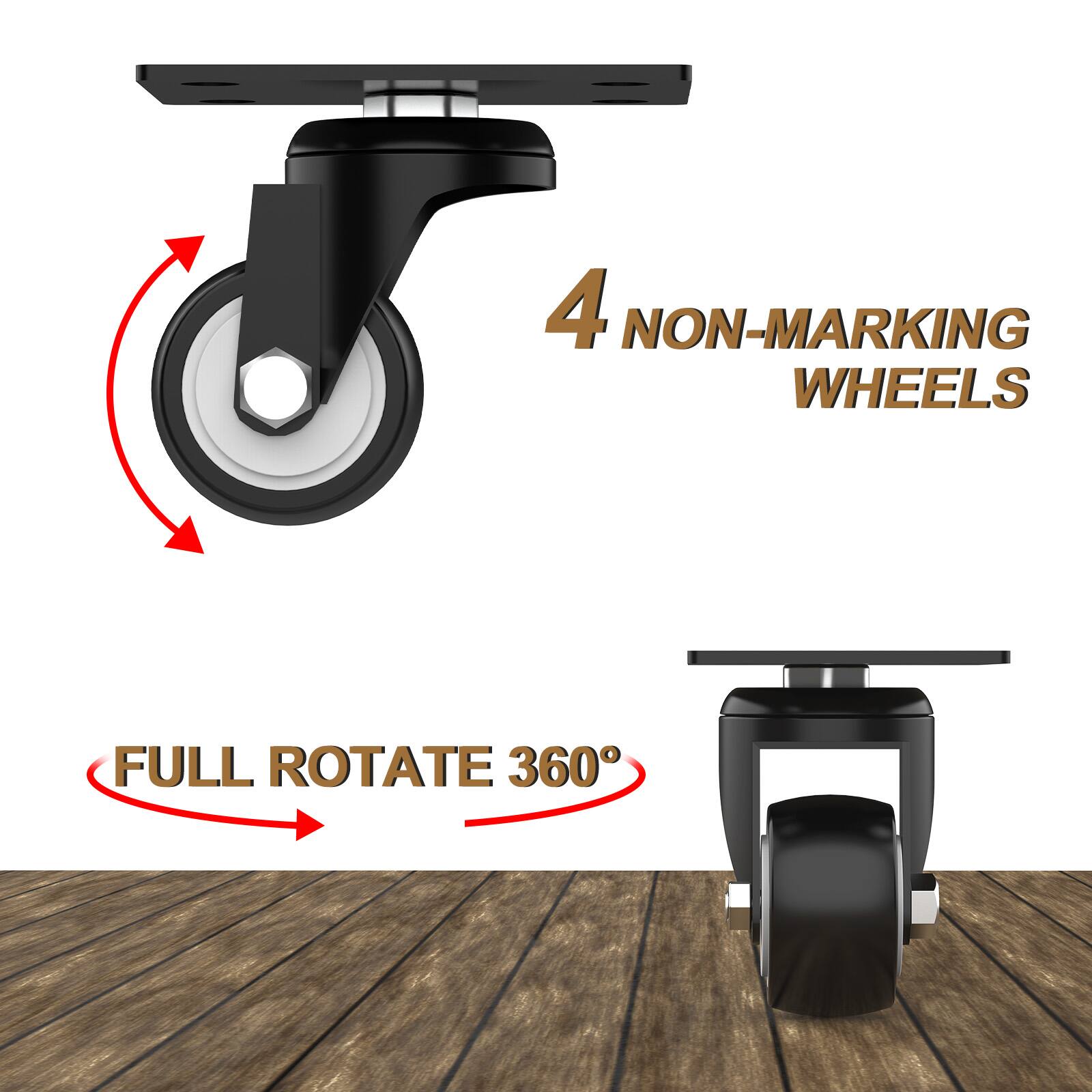 4 NON-MARKING WHEELS  
FULL ROTATE 360°