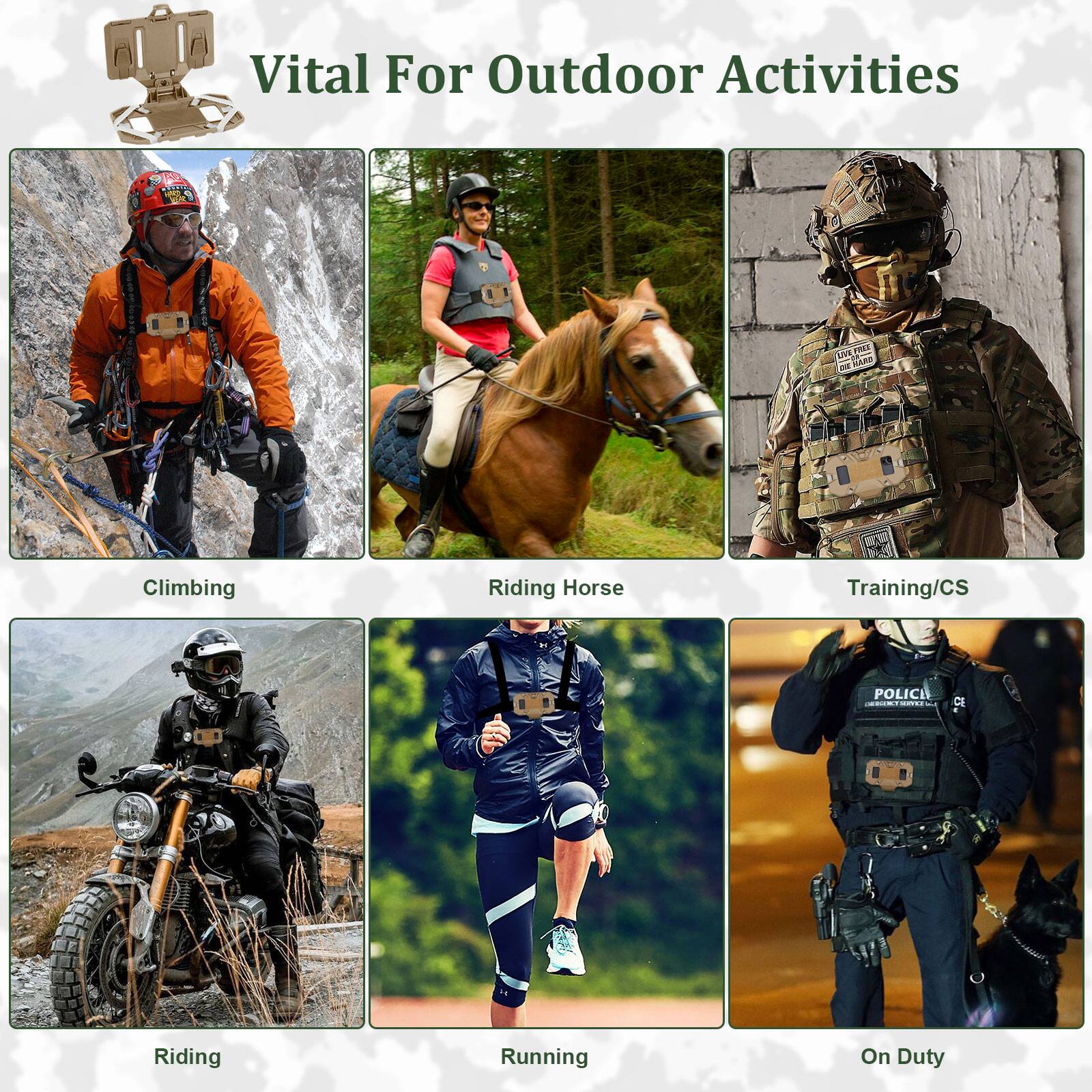 Vital For Outdoor Activities

- Climbing
- Riding Horse
- Training/CS
- Riding
- Running
- On Duty