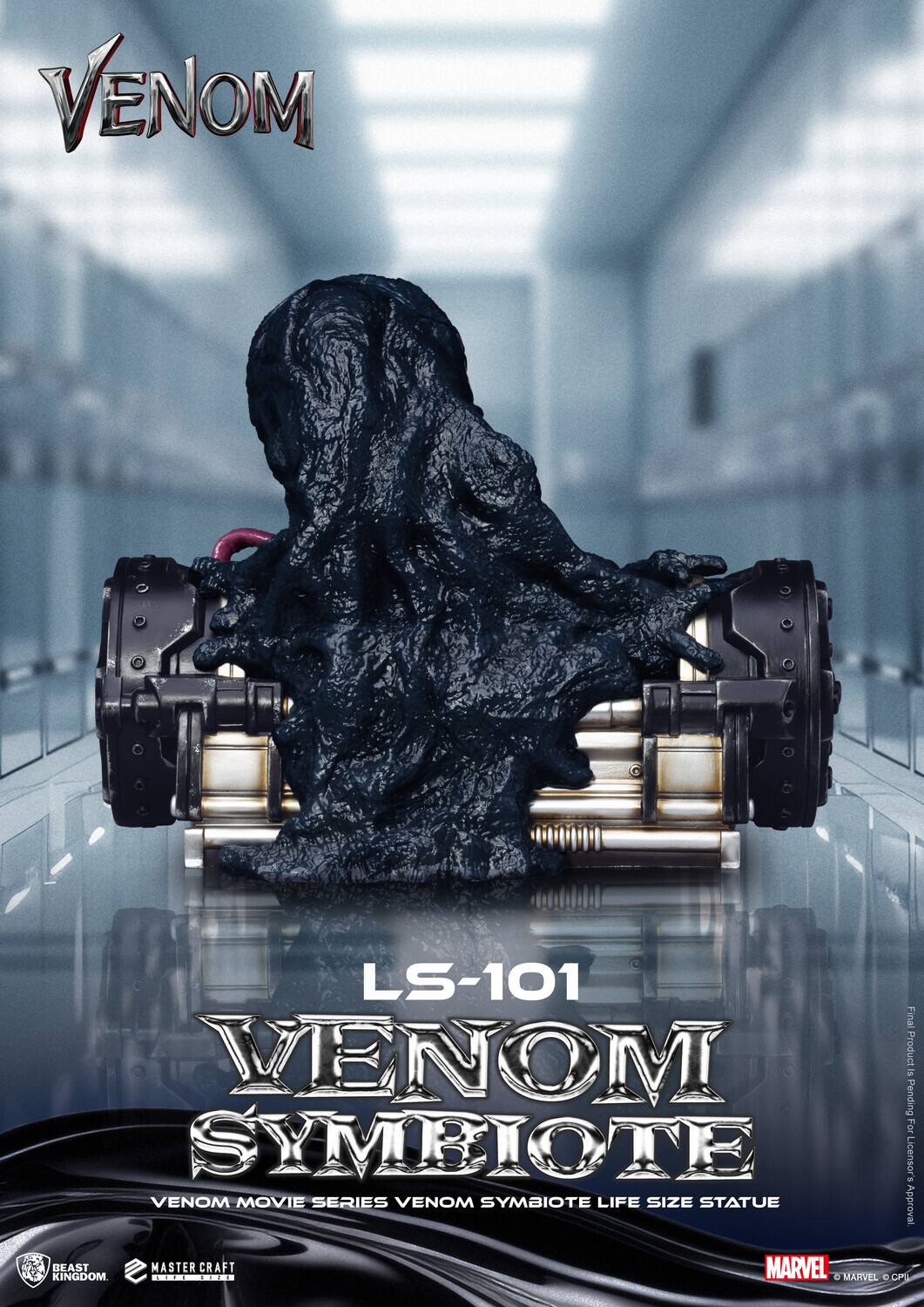 VENOM LS-101  
VENOM SYMBIOTE  
VENOM MOVIE SERIES VENOM SYMBIOTE LIFE SIZE STATUE  

BEAST KINGDOM  
MASTER CRAFT  

Final Product is Pending for Licensor's Approval  

MARVEL © MARVEL © CPI