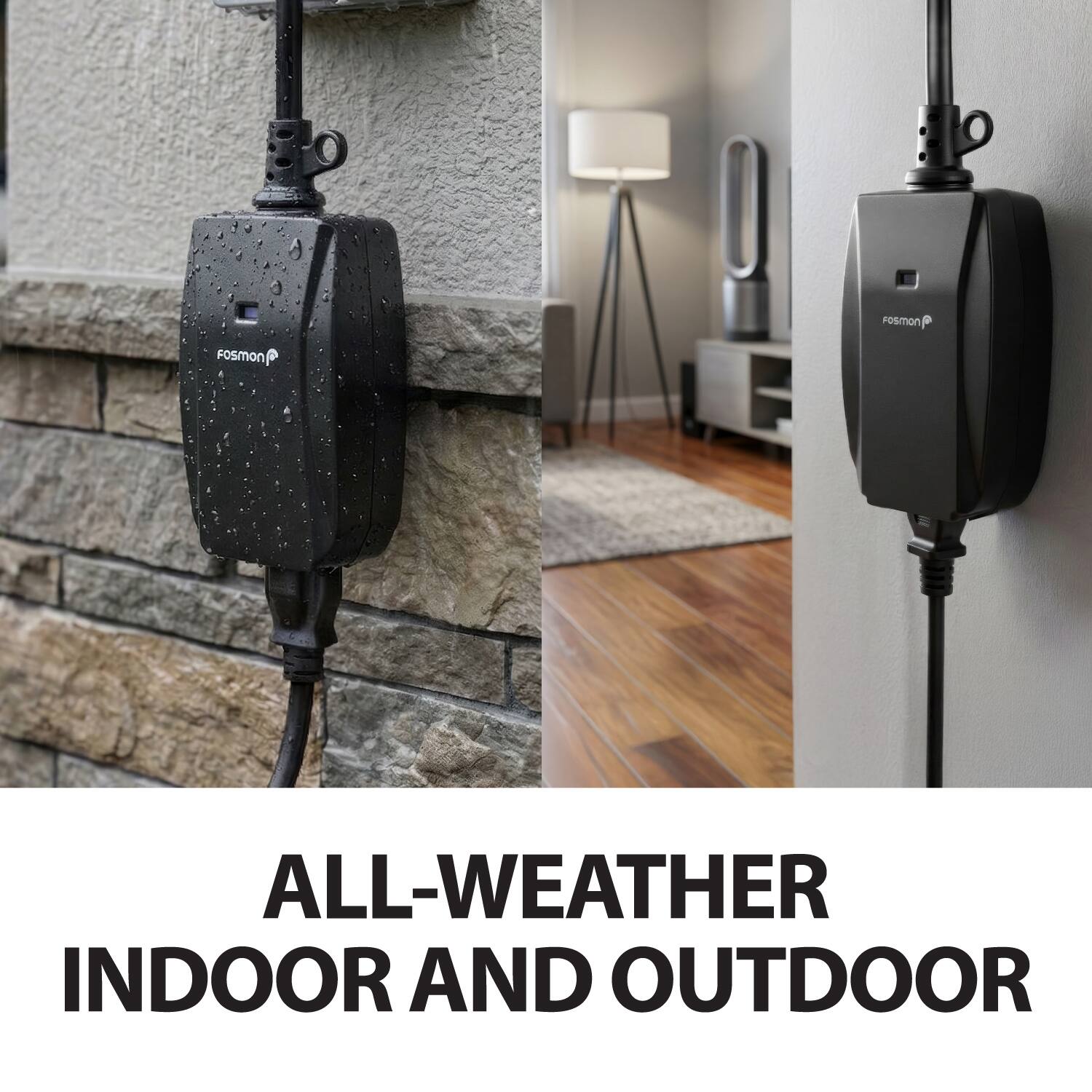 Fosmon ALL-WEATHER INDOOR AND OUTDOOR
