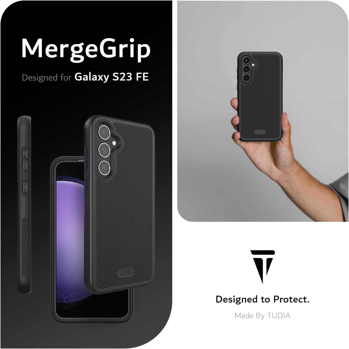 MergeGrip  
Designed for Galaxy S23 FE  

Designed to Protect.  
Made By TUDIA