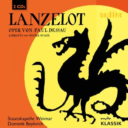 2 CDs
LANZELOT
OPER VON PAUL DESSAU
LIBRETTO VON HEINER MÜLLER
Staatskapelle Weimar
Dominik Beykirch
mdr KLASSIK
audite