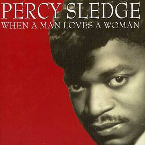 Percy Sledge - When a Man Loves a Woman   - COMPACT DISCS [CD]
