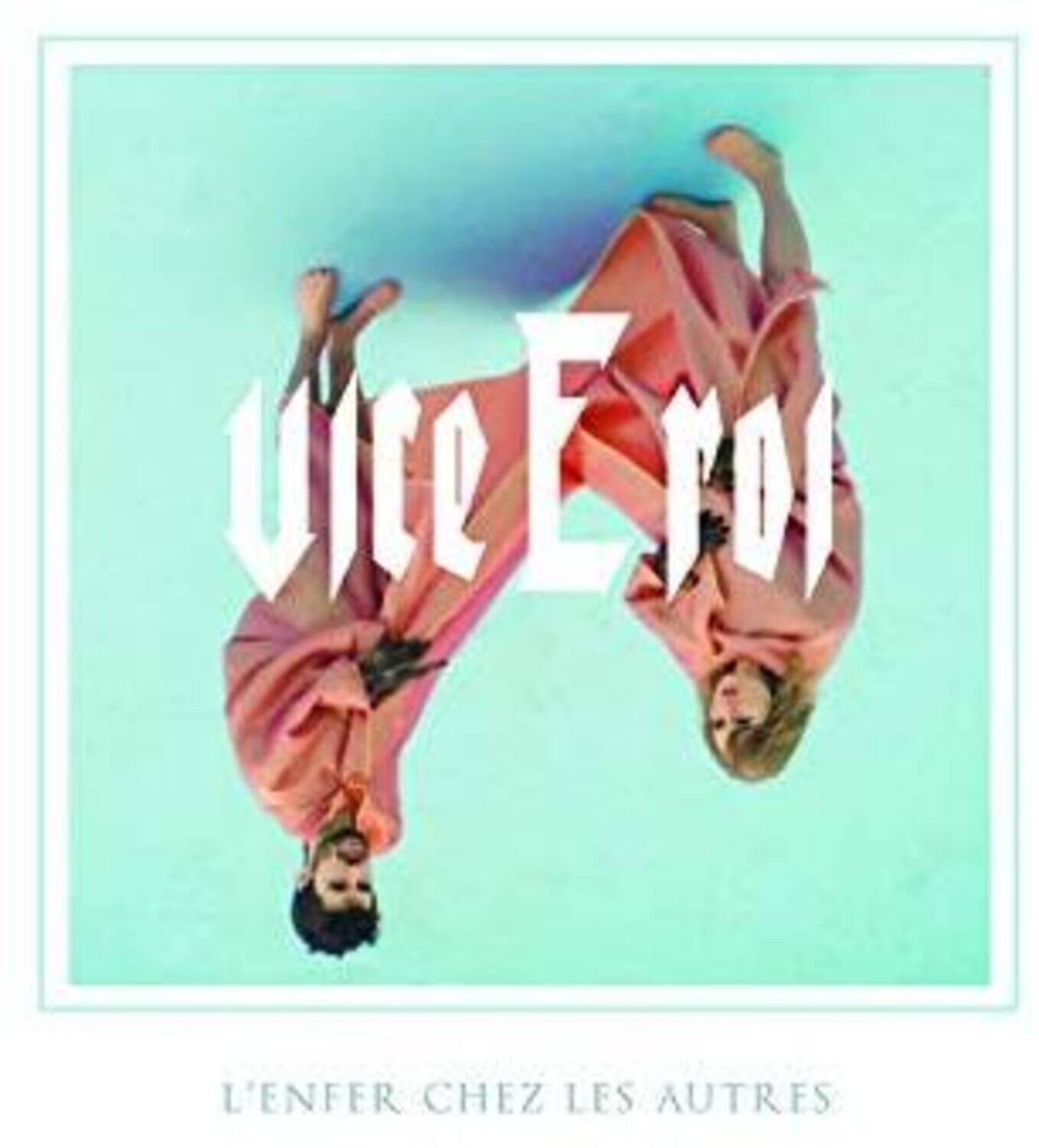 Vice E Roi - L'Enfer Chez Les Autres   - COMPACT DISCS [CD]