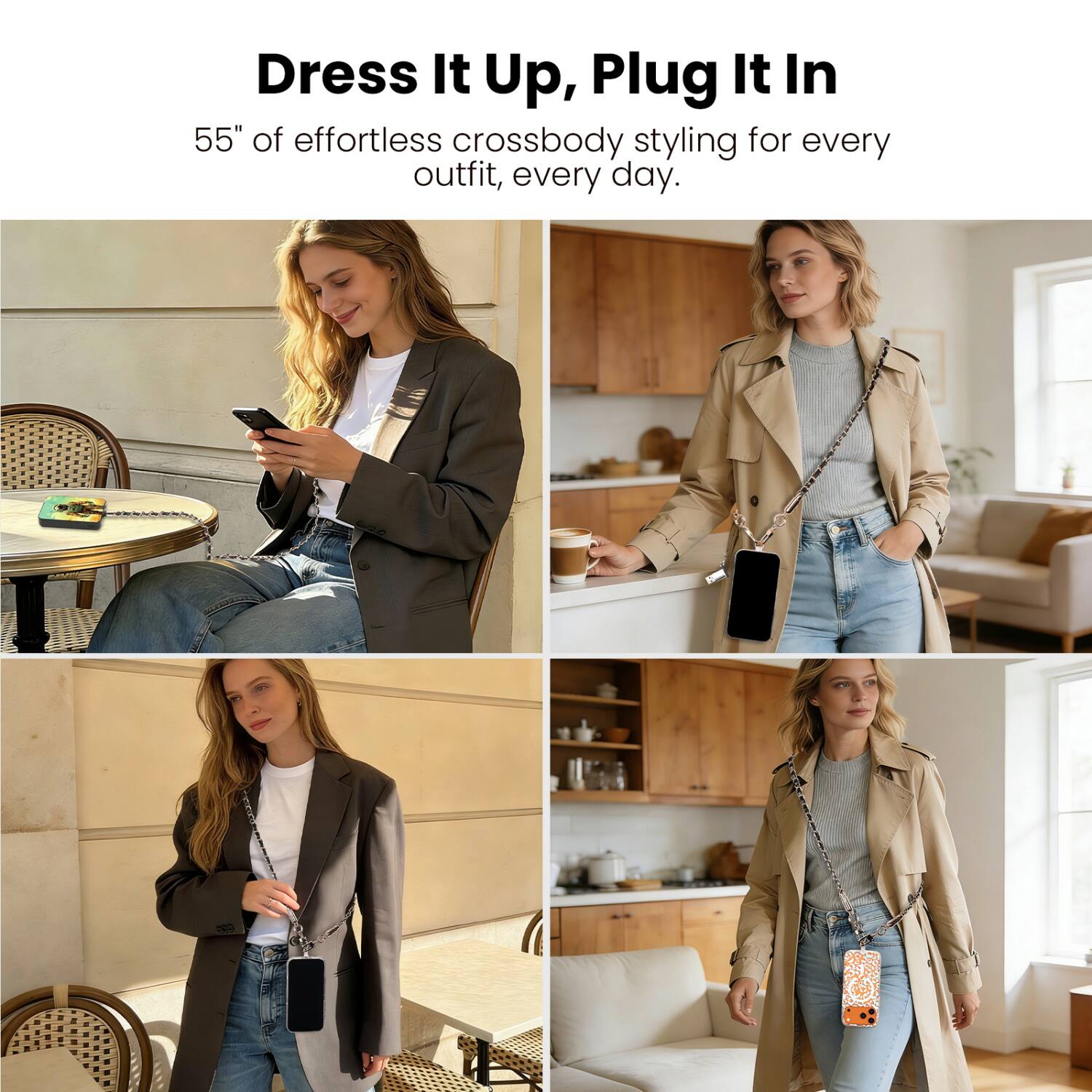 Dress It Up, Plug It In

55" of effortless crossbody styling for every outfit, every day.