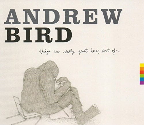 Andrew Bird - Things Are Really Great Here Sort of   - COMPACT DISCS [CD] price history on PriceWatchPro