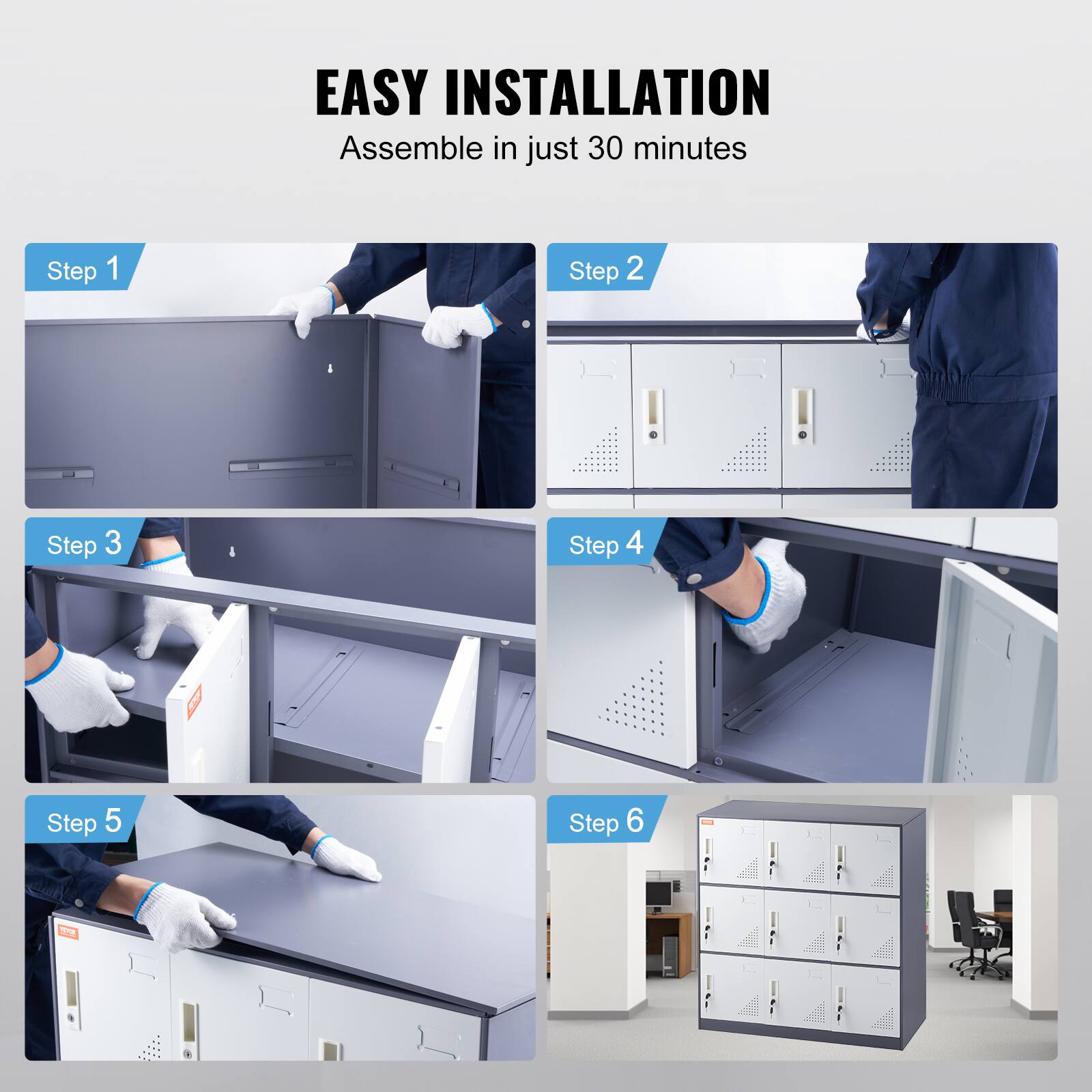 EASY INSTALLATION
Assemble in just 30 minutes
Step 1
Step 2
Step 3
Step 4
Step 5
Step 6