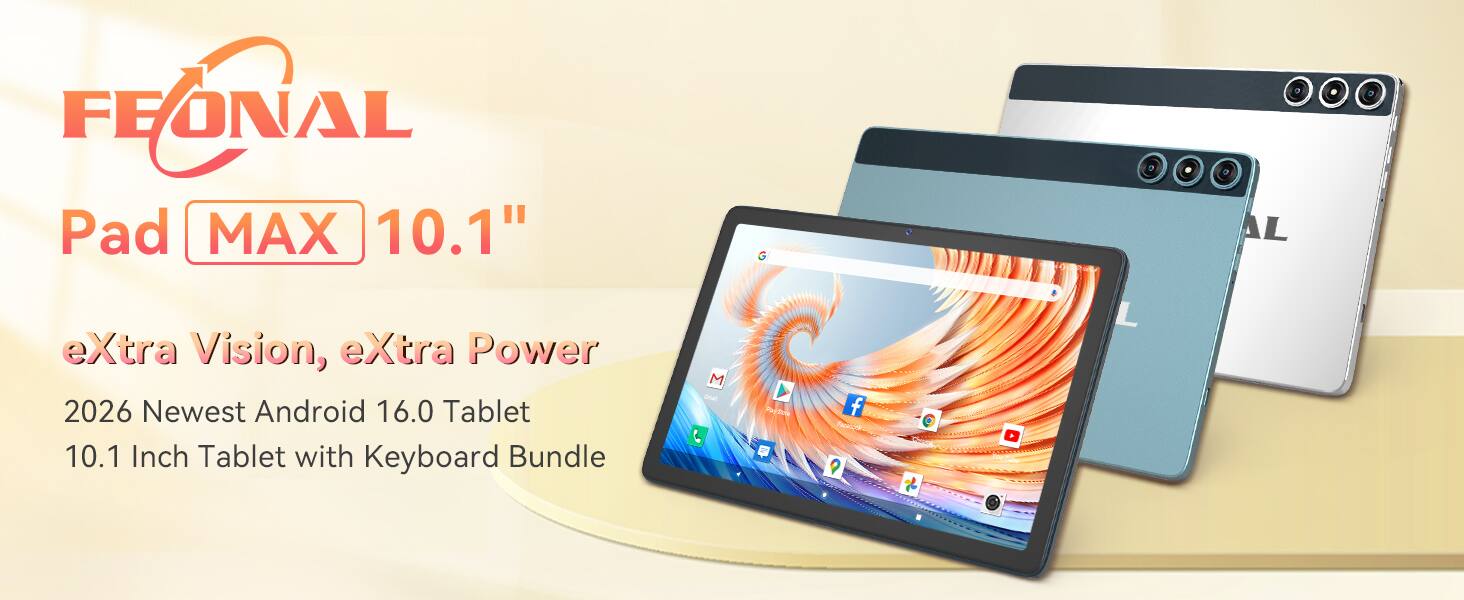 FEONAL  
Pad MAX 10.1"  
eXtra Vision, eXtra Power  
2026 Newest Android 16.0 Tablet  
10.1 Inch Tablet with Keyboard Bundle