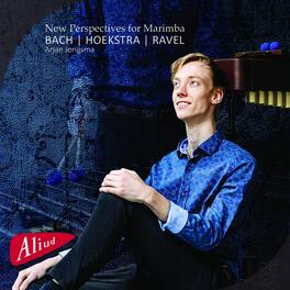Arjan Jongsma - New Perspectives for Marimba - BLU-RAY AUDIO