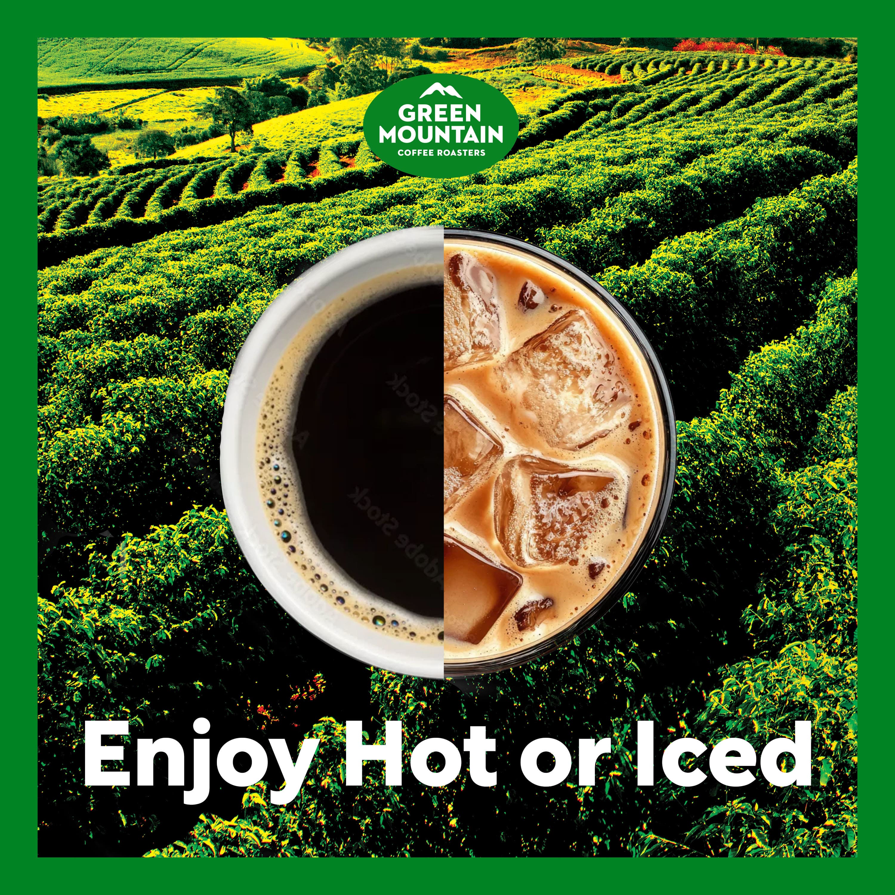 GREEN MOUNTAIN COFFEE ROASTERS
Enjoy Hot or Iced
