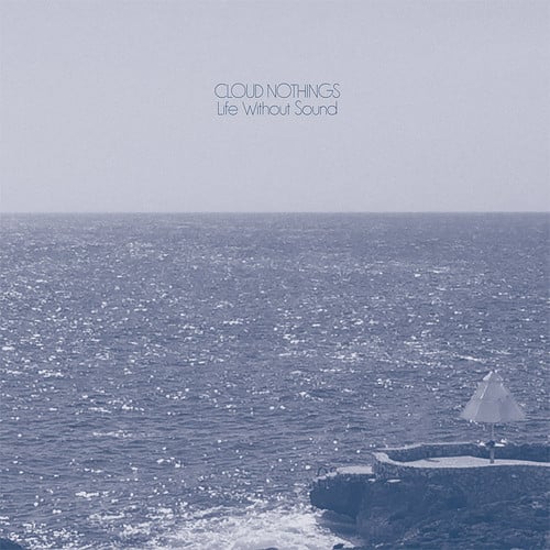 Cloud Nothings - Life Without Sound   - VINYL LP price history on PriceWatchPro