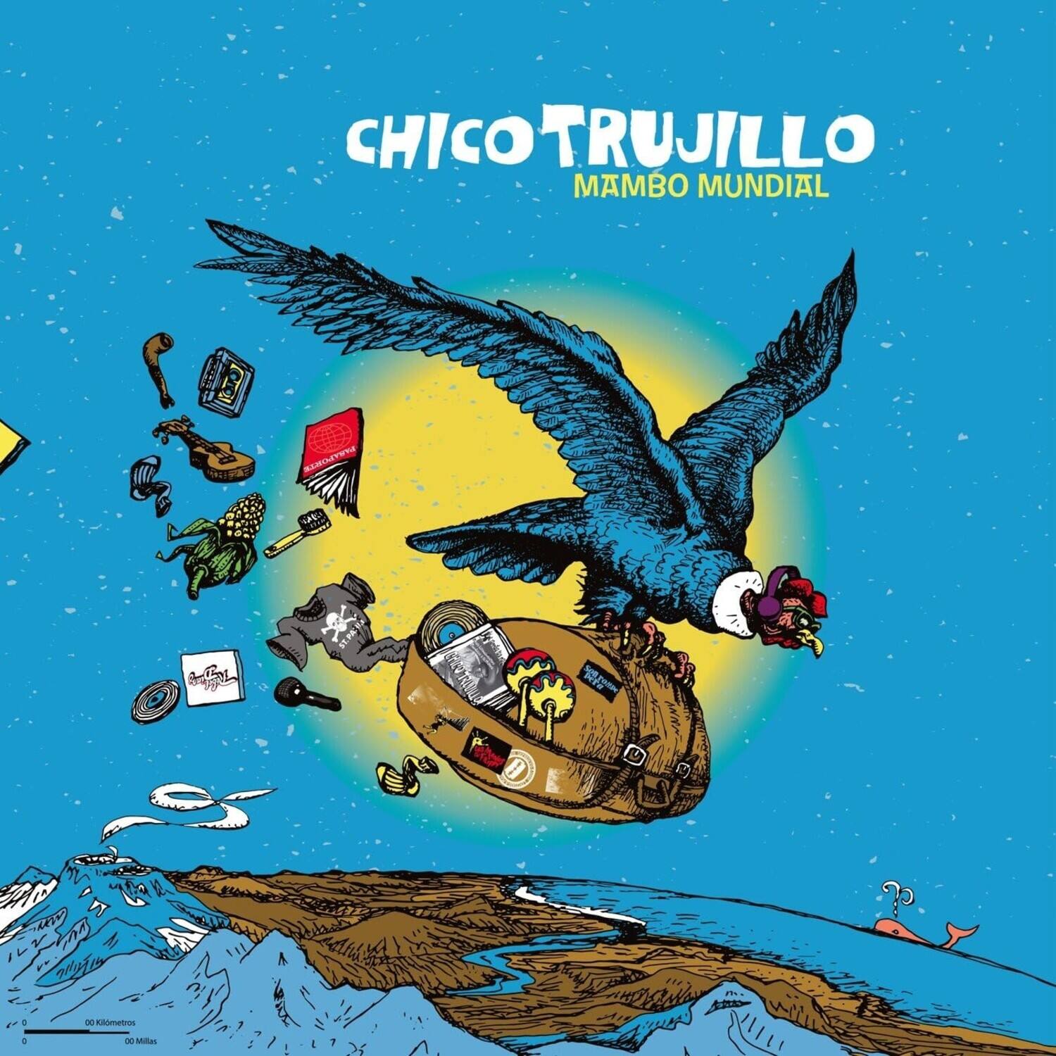 CHICO TRUJILLO  
MAMBO MUNDIAL  

clometros  
Anitas