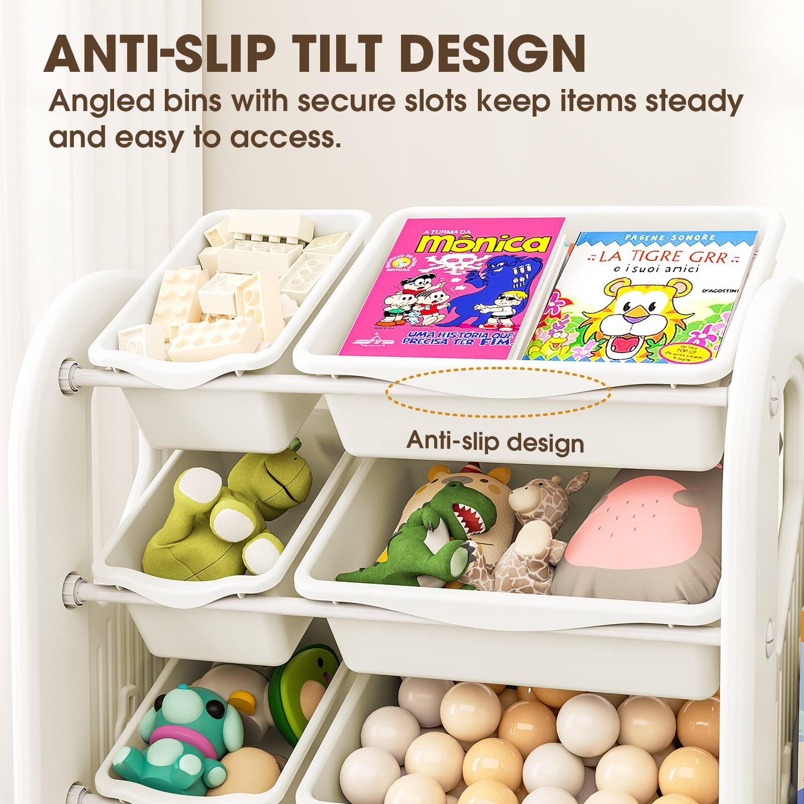 ANTI-SLIP TILT DESIGN  
Angled bins with secure slots keep items steady and easy to access.  

Anti-slip design