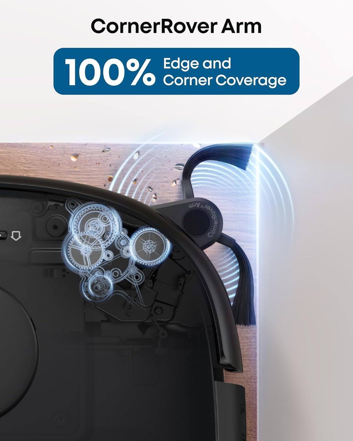 CornerRover Arm  
100% Edge and Corner Coverage