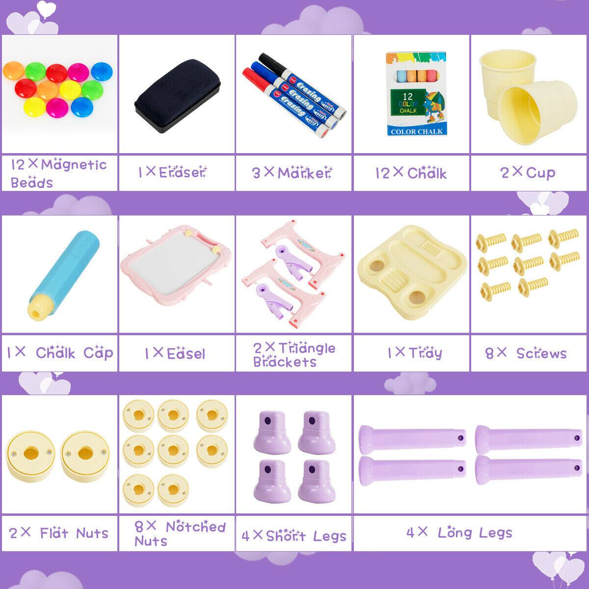 * 12 Color Chalk
* 12 X Magnetic Beads
* 3 X Marker
* 2 X Chalk
* 2 X Cup
* 2 X Easel
* 2 X Triangle Brackets
* 2 X Tr.dy
* 8 X Screws
* 8 X Flt Nuts
* 4 X Notched
* 4 X Short Legs
* 4 X Long Legs