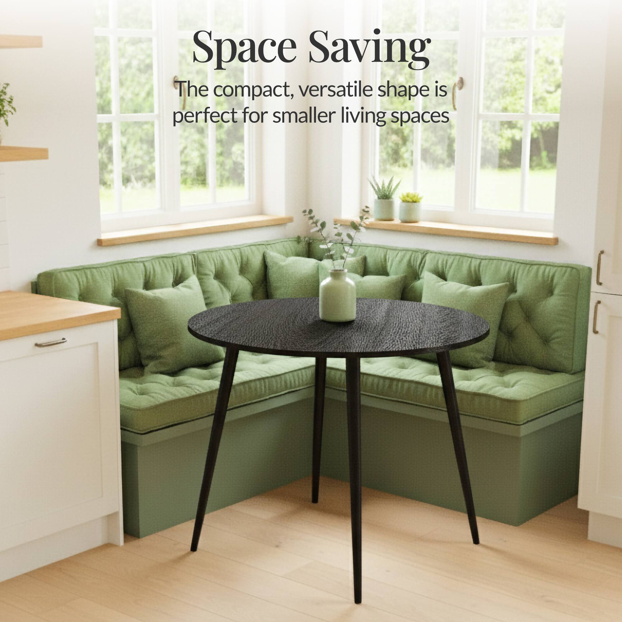 Space Saving

The compact, versatile shape is perfect for smaller living spaces