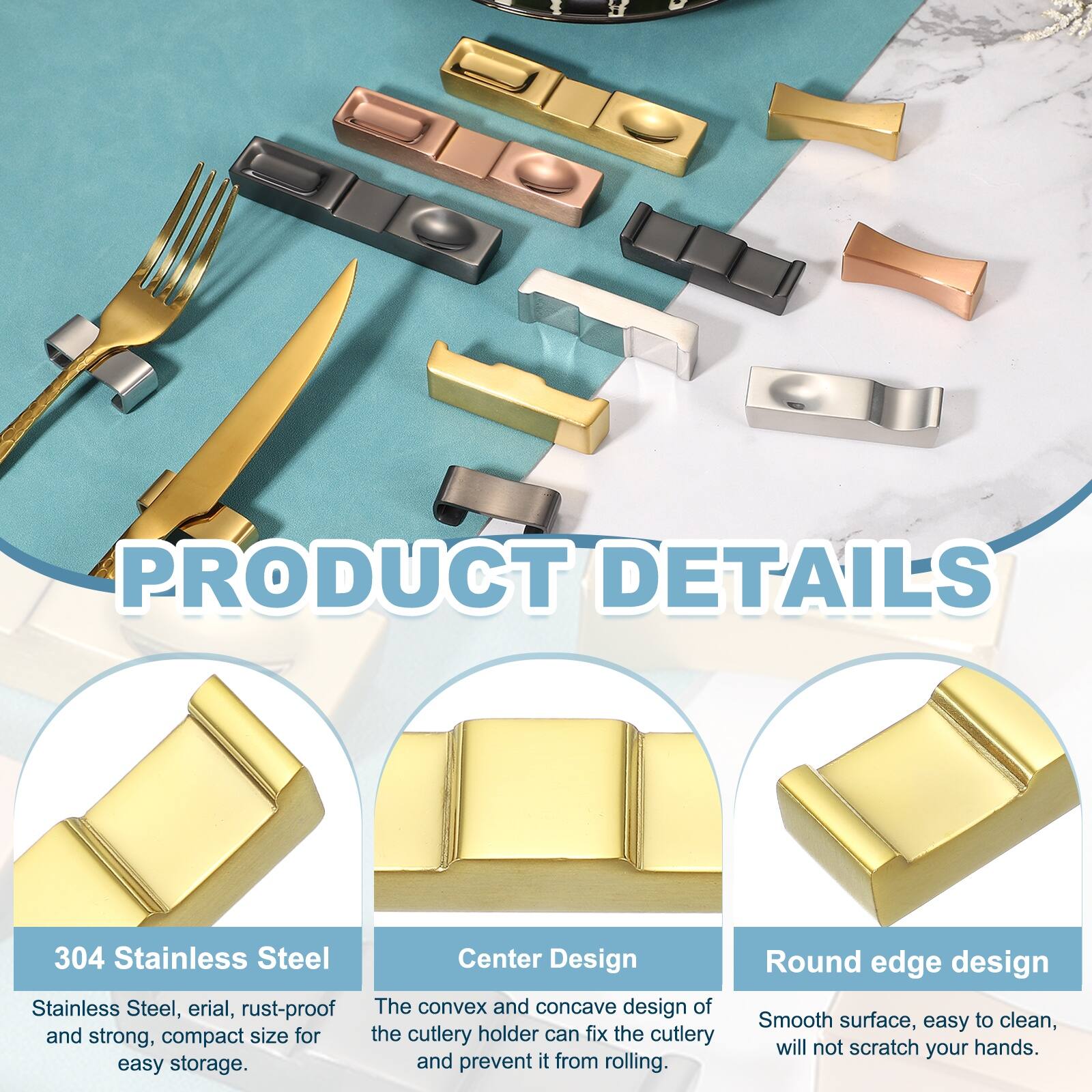 PRODUCT DETAILS

304 Stainless Steel
Stainless Steel, erial, rust-proof and strong, compact size for easy storage.

Center Design
The convex and concave design of the cutlery holder can fix the cutlery and prevent it from rolling.

Round edge design
Smooth surface, easy to clean, will not scratch your hands.