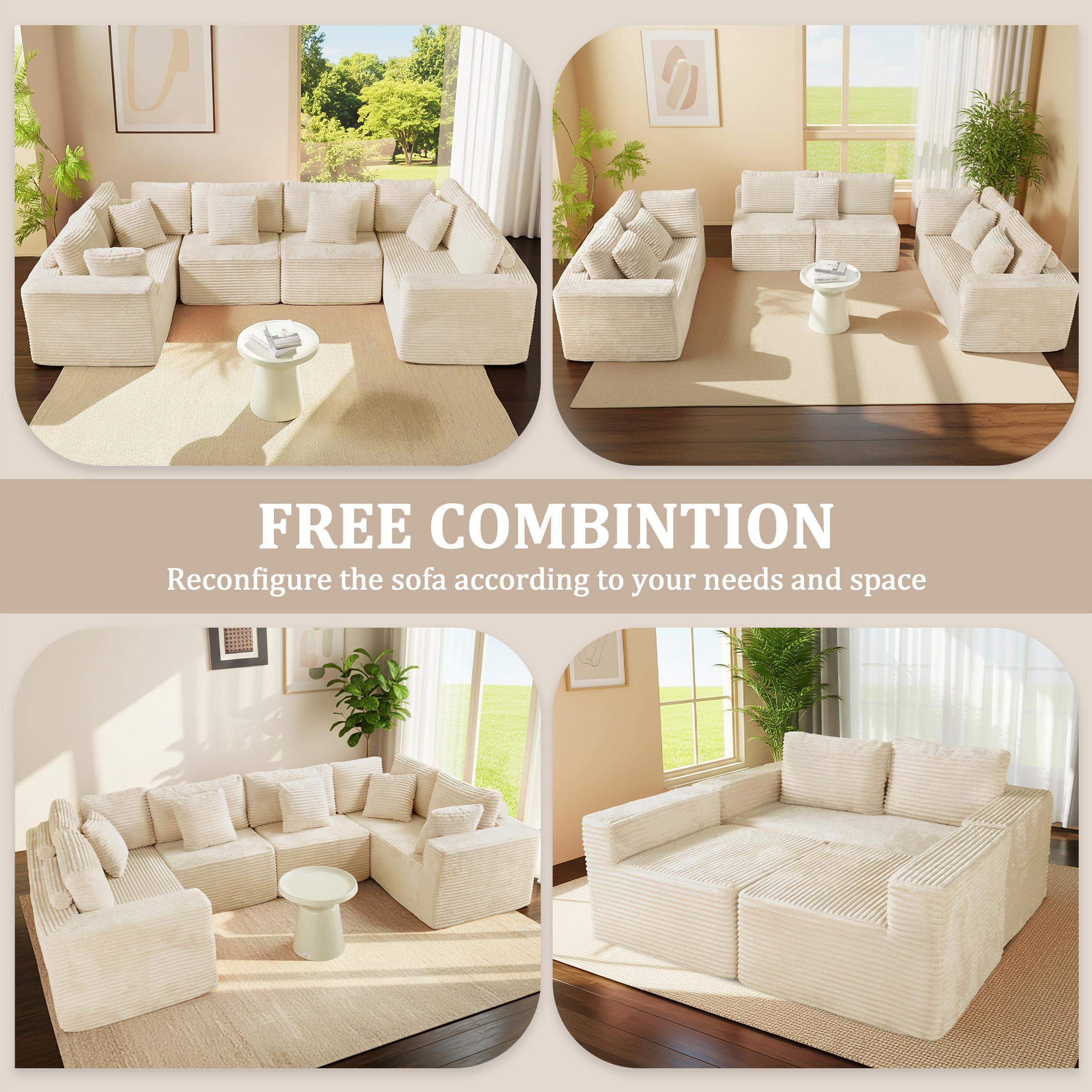 FREE COMBINATION  
Reconfigure the sofa according to your needs and space