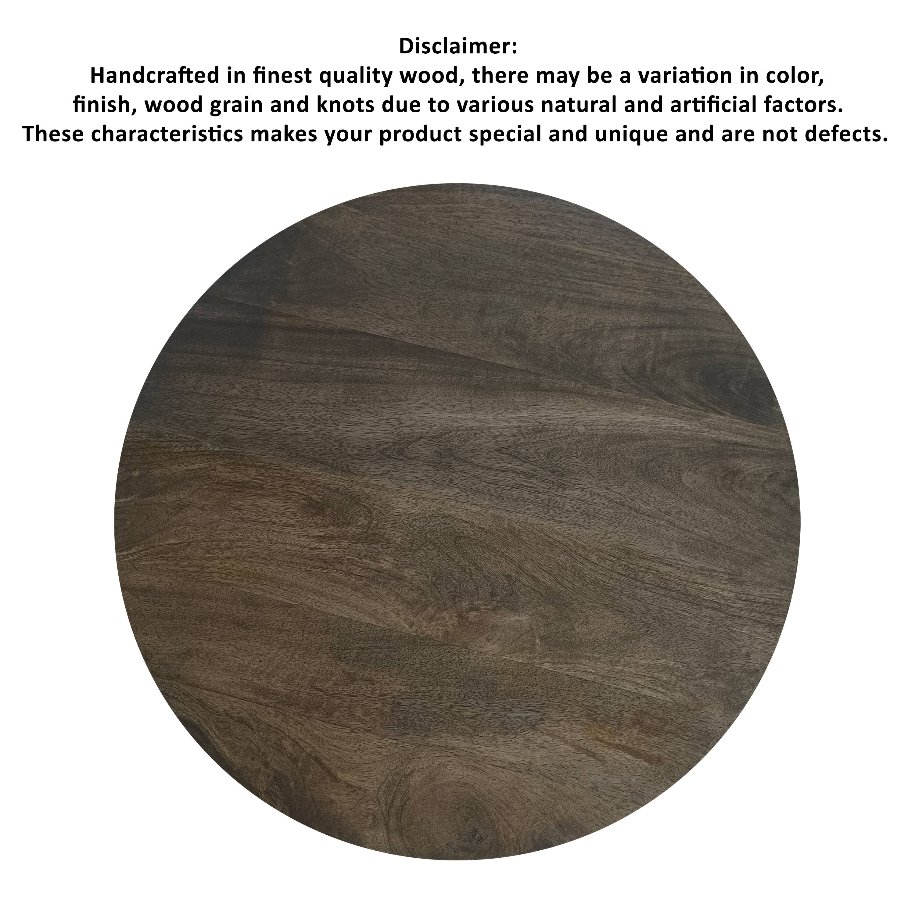 Disclaimer: Handcrafted in finest quality wood, there may be a variation in color, finish, wood grain and knots due to various natural and artificial factors. These characteristics make your product special and unique and are not defects.