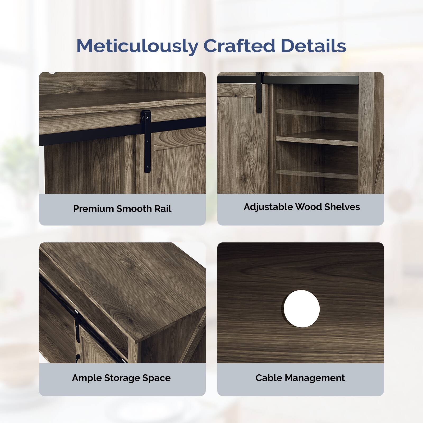 Meticulously Crafted Details

- Premium Smooth Rail
- Adjustable Wood Shelves
- Ample Storage Space
- Cable Management
