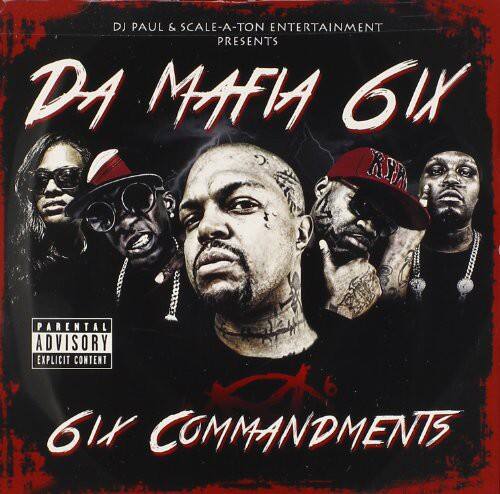 DJ PAUL & SCALE-A-TON ENTERTAINMENT PRESENTS  
DA MAFIA 6IX  
6IX COMMANDMENTS  

PARENTAL ADVISORY  
EXPLICIT CONTENT