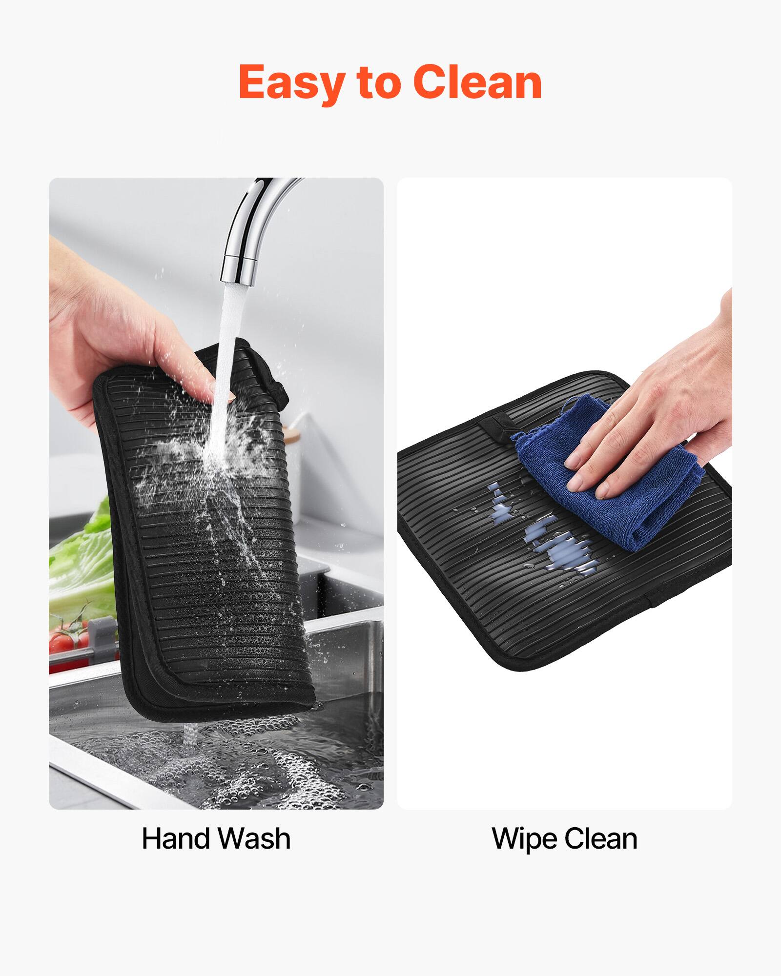 Easy to Clean

Hand Wash

Wipe Clean