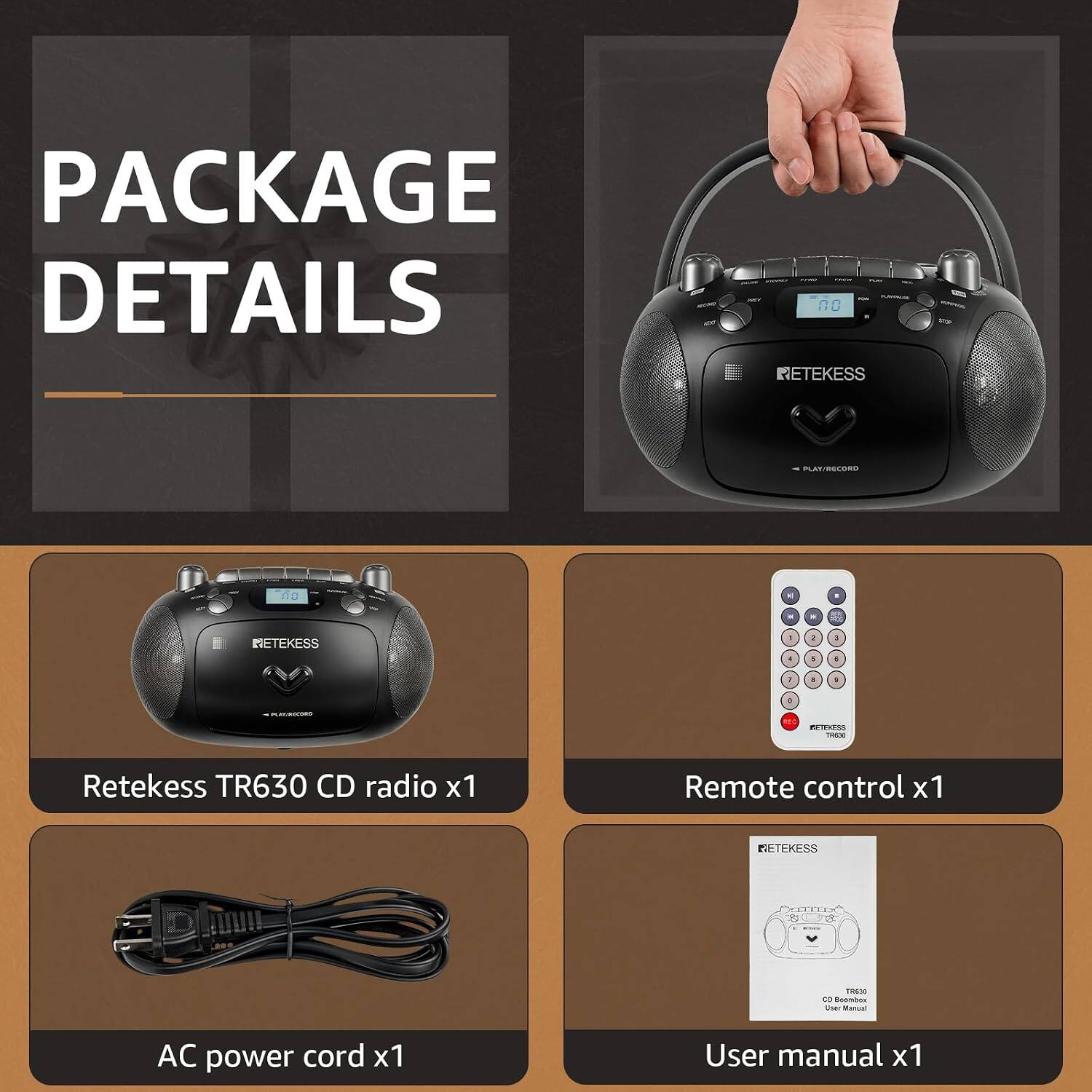 PACKAGE DETAILS

- Retekess TR630 CD radio x1
- Remote control x1
- AC power cord x1
- User manual x1