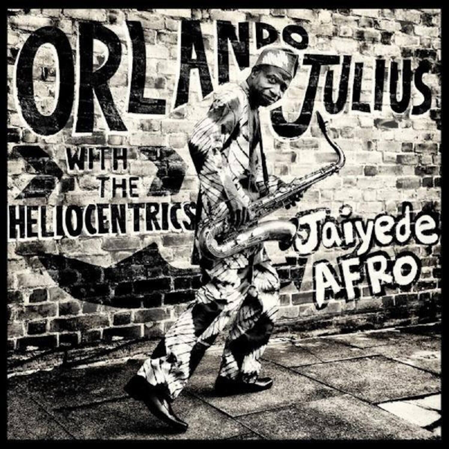 ORLANDO JULIUS  
WITH THE HELIOCENTRICS  
Jaiyede AFRO