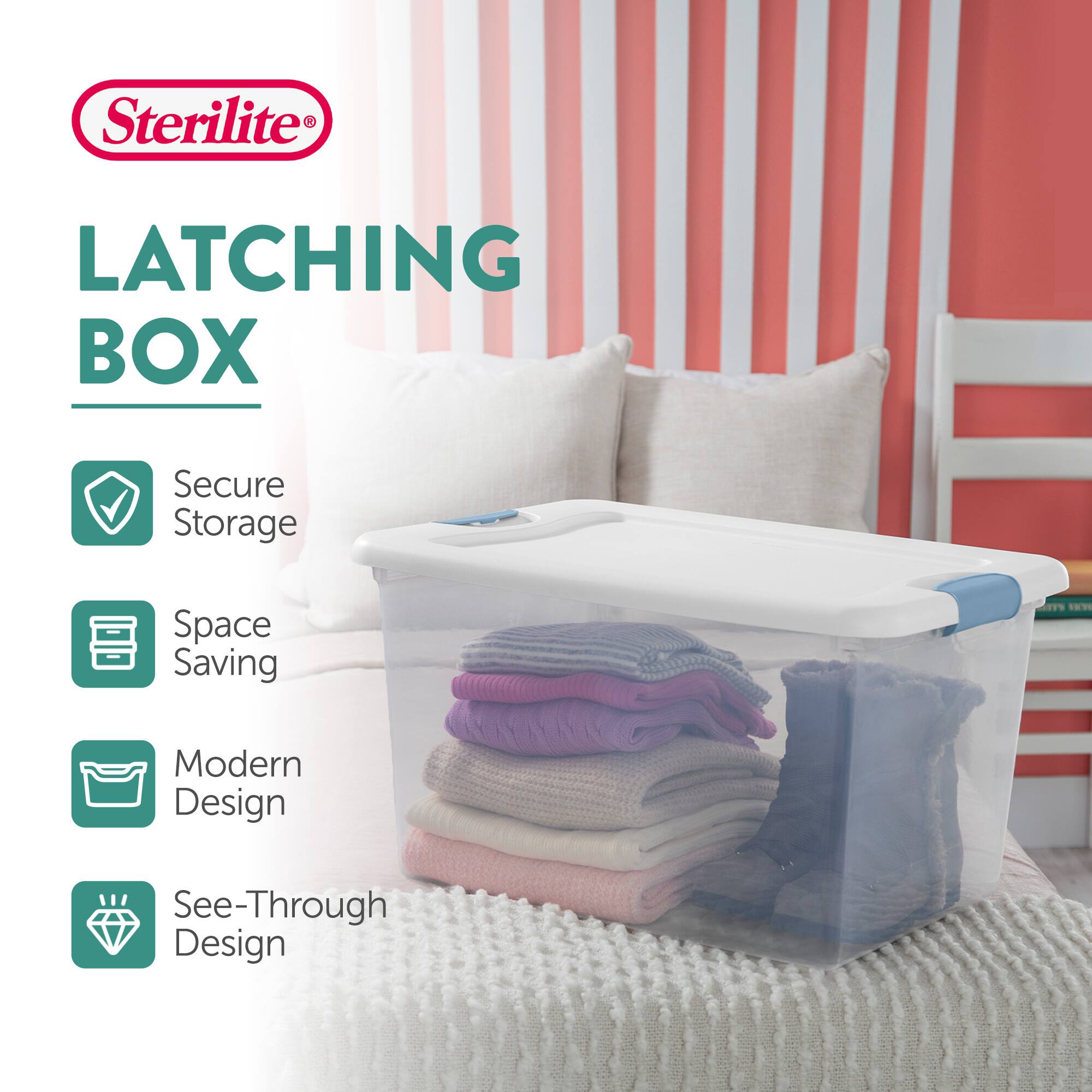Sterilite LATCHING BOX  
Secure Storage  
Space Saving  
Modern Design  
See-Through Design
